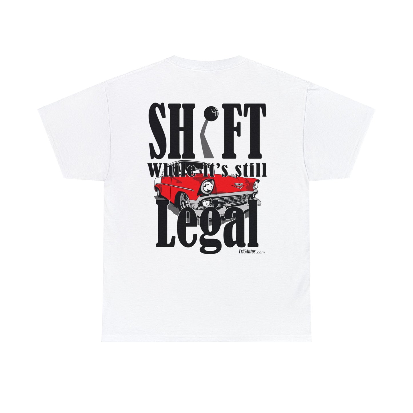 56 Chevy Shift while still legal - 2 sides - Unisex Heavy Cotton Tee