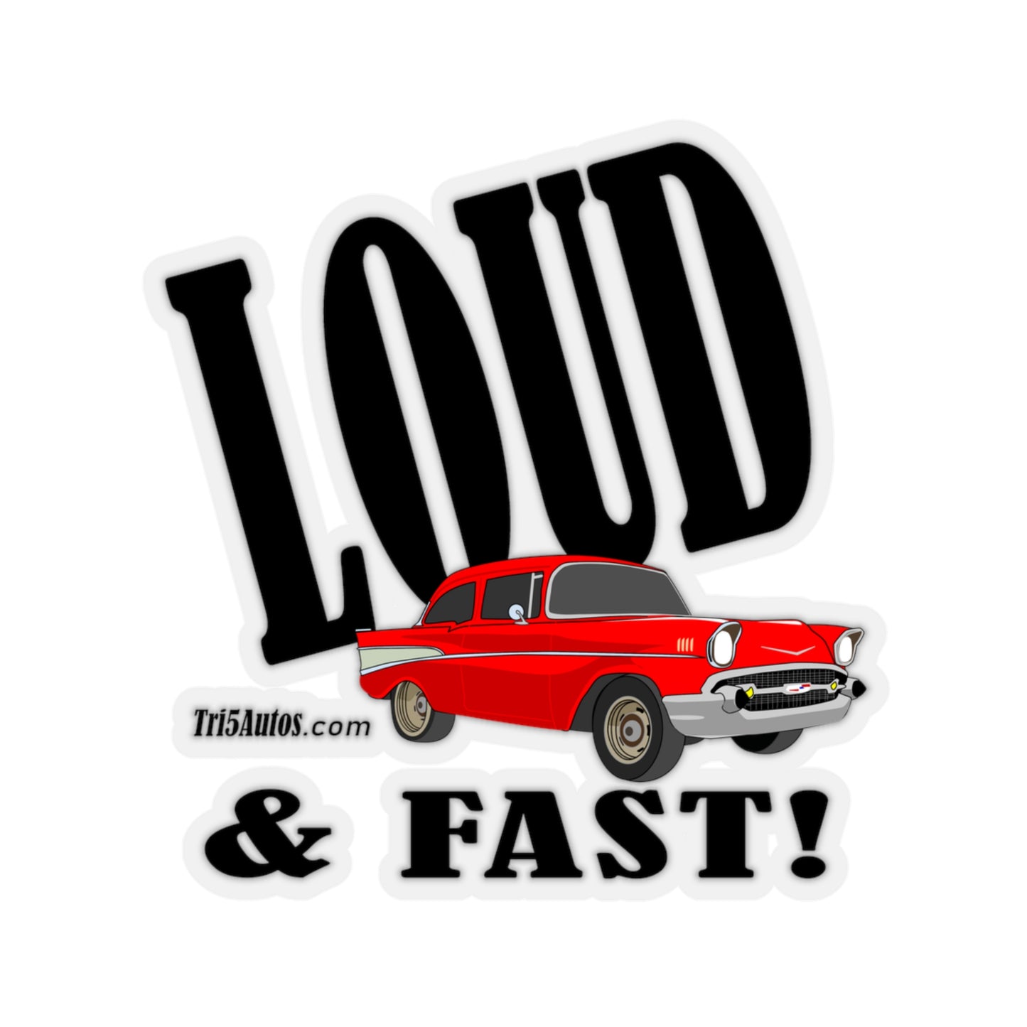 57 Red Loud and Fast - Kiss-Cut Stickers