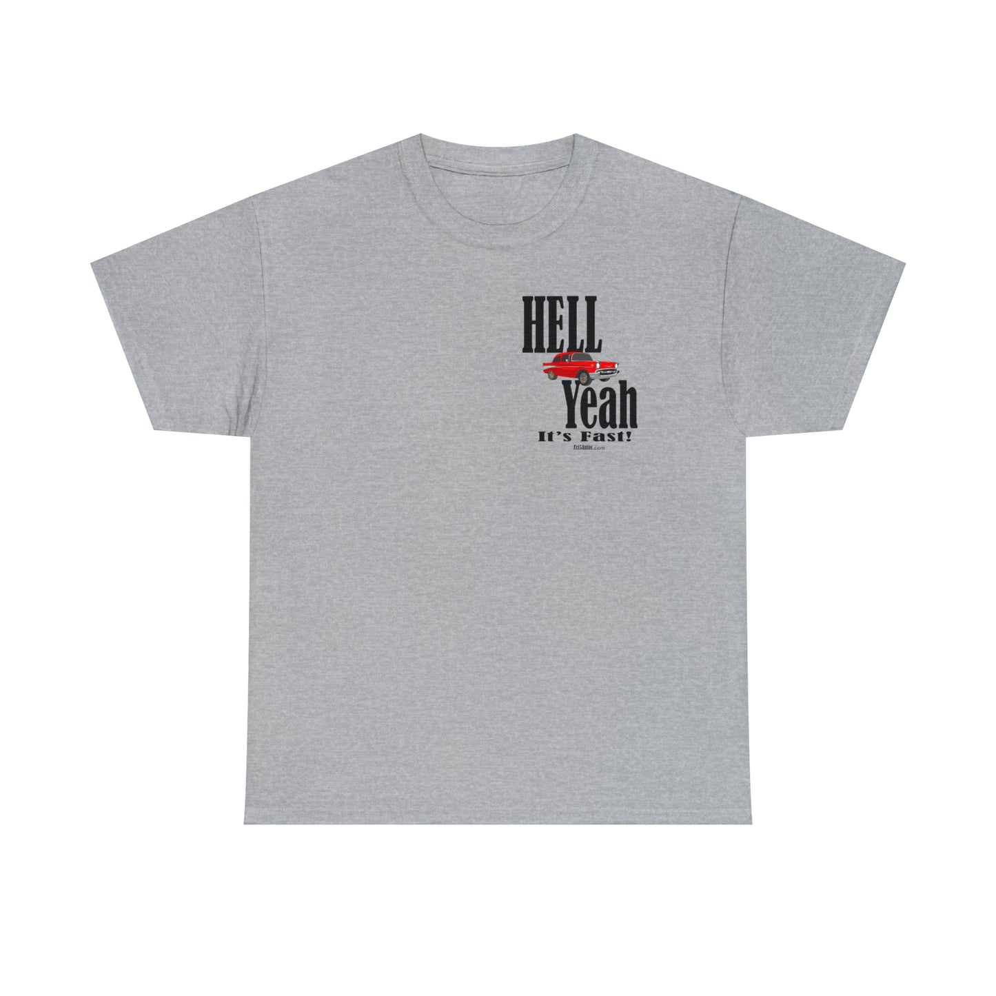 57 Chevy Hell Yeah its Fast - 2 sides - Unisex Heavy Cotton Tee